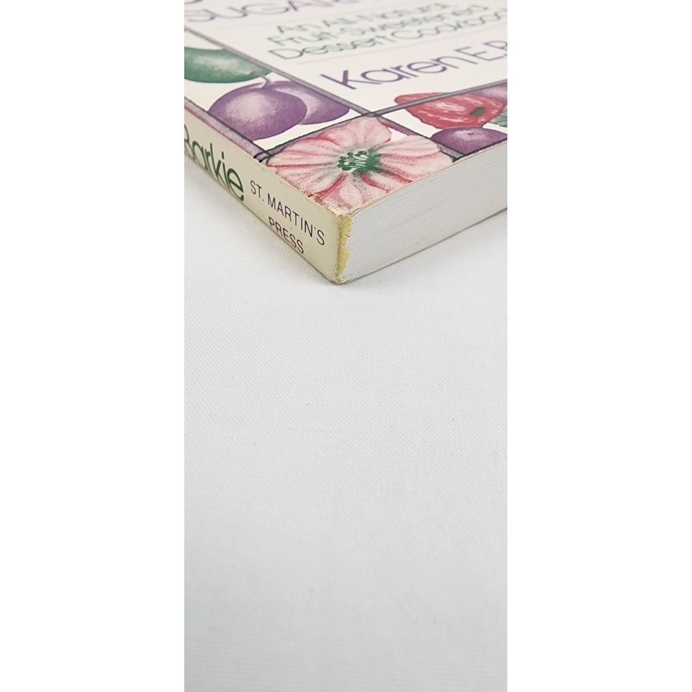 Sweet and SugarFree An All Natural Fruit-Sweetened Dessert Cookbook Karen Barkie - Picture 8 of 10
